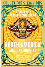 Flame Tree Publishing Book |  North America Ancient Origins