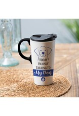 Ceramic Travel Mug | Only Talking to My Dog