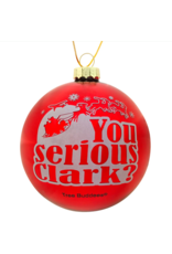 Tree Buddees Glass Ornament | You Serious Clark?