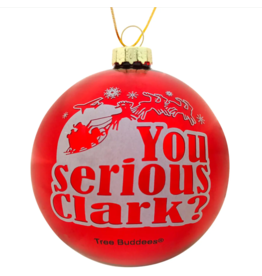 Tree Buddees Glass Ornament | You Serious Clark?
