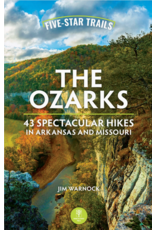 Five Star Trails: The Ozarks | 43 Spectacular Hikes in Arkansas and Missouri