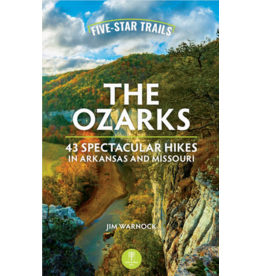 Five Star Trails: The Ozarks | 43 Spectacular Hikes in Arkansas and Missouri