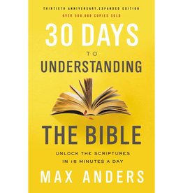 Max Anders 30 Days to Understanding the Bible