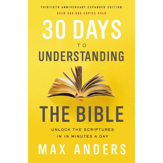 Max Anders 30 Days to Understanding the Bible