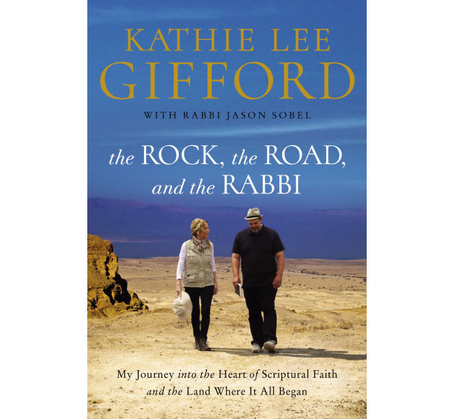 Kathie Lee Gifford The Rock, The Road, And The Rabbi