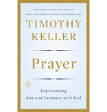 Timothy Keller Prayer: Experiencing Awe and Intimacy with God