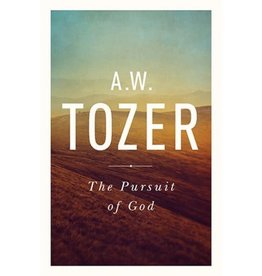 A.W. Tozer The Pursuit of God