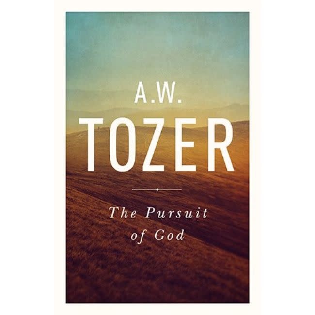 A.W. Tozer The Pursuit of God