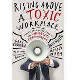 Gary Chapman Rising Above A Toxic Workplace