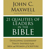 John Maxwell 21 Qualities Of Leaders In The Bible