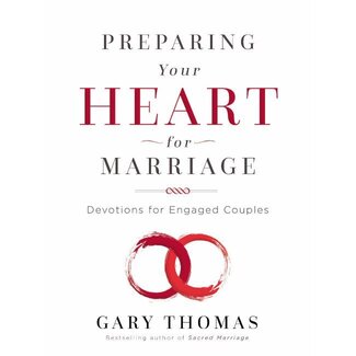 Gary Thomas Preparing Your Heart For Marriage