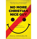 Paul Coughlin No More Christian Nice Guy