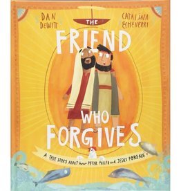 Dan Dewitt The Friend Who Forgives