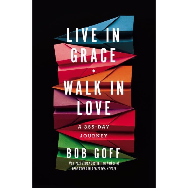 Bob Goff Live in Grace, Walk in Love
