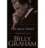 Billy Graham The Holy Spirit: Activating God's Power in Your Life