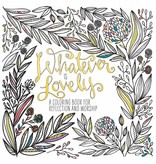 Waterbrook Press Whatever Is Lovely Coloring Book