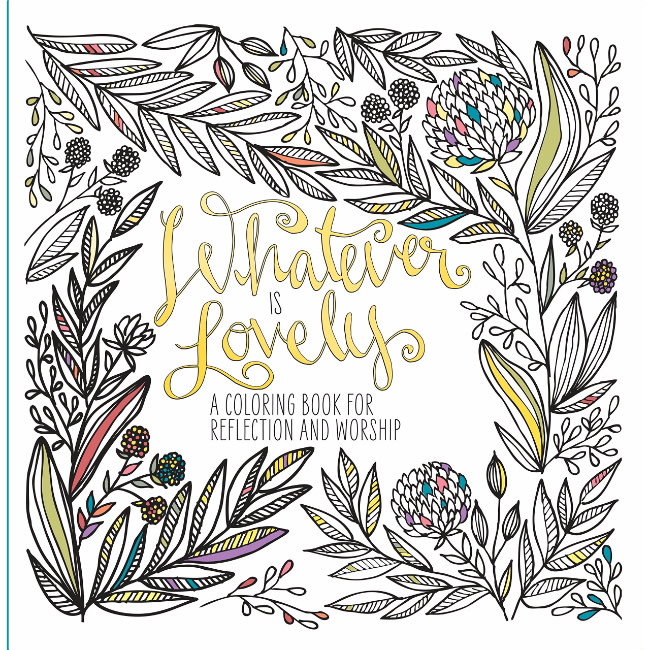 Waterbrook Press Whatever Is Lovely Coloring Book