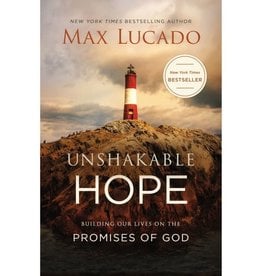 Max Lucado Unshakable Hope