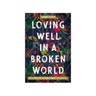 Lauren Casper Loving Well In A Broken World
