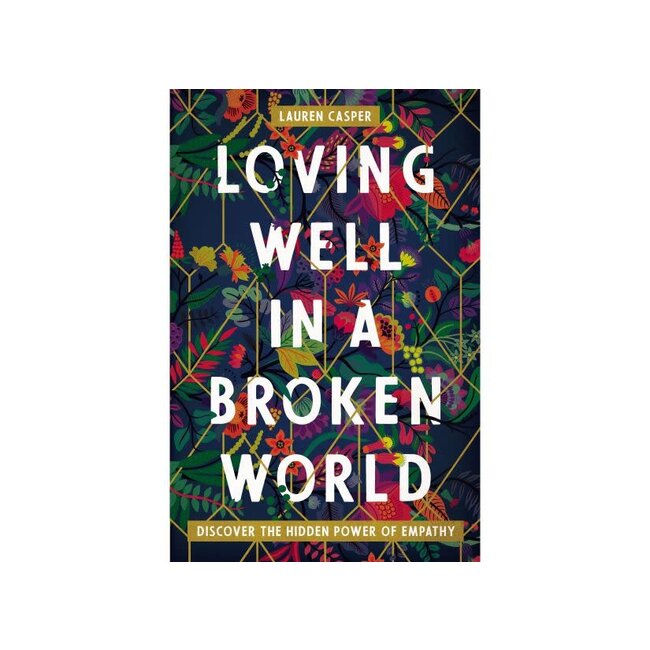 Loving Well In A Broken World