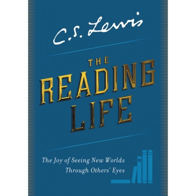 C S Lewis The Reading Life