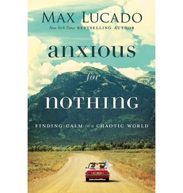 Max Lucado Anxious For Nothing