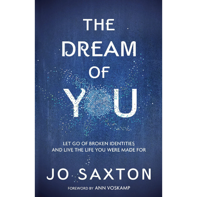 The Dream Of You Let Go Of Broken Identities And Live The Life You Were Made For Seacoast Bookstore