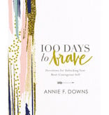 Annie F. Downs 100 Days To Brave