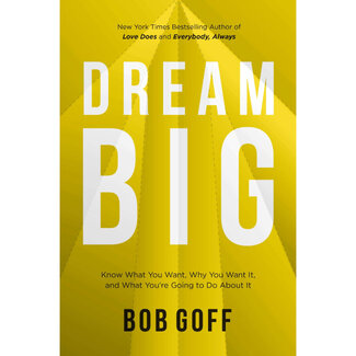 Bob Goff Dream Big