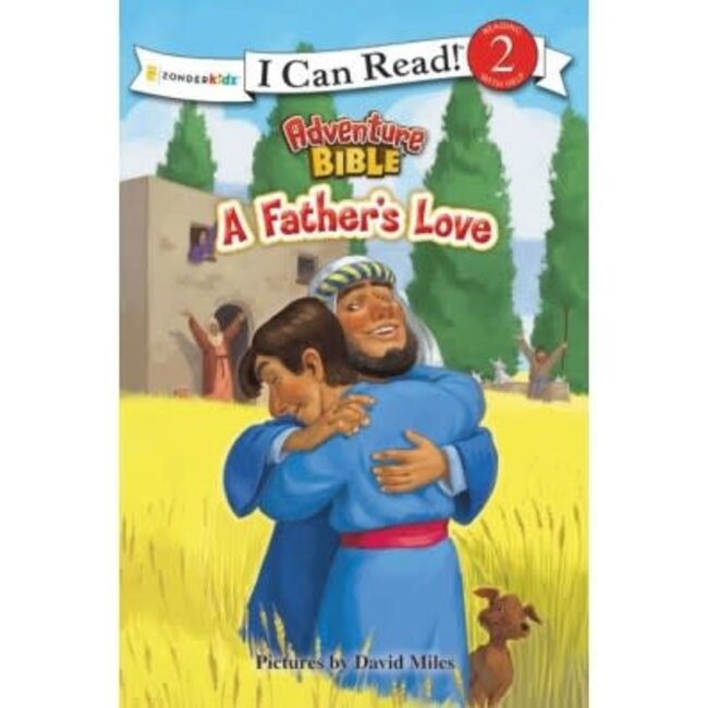 A Father's Love: Level 2 (I Can Read! / Adventure Bible)