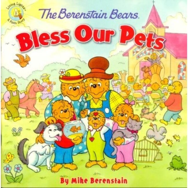 The Berenstain Bears Bless Our Pets