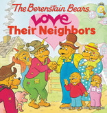 Jan Berenstain The Berenstain Bears Love Their Neighbors