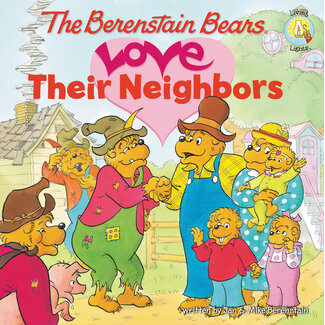 Jan Berenstain The Berenstain Bears Love Their Neighbors