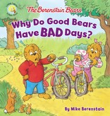 Jan Berenstain The Berenstain Bears Why Do Good Bears Have Bad Days?