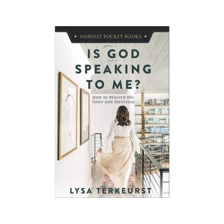 Lysa Terkeurst Is God Speaking to Me?: How to Discern His Voice and Direction
