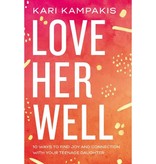 Kari Kampakis Love Her Well