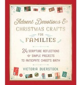 Advent Devotions & Christmas Crafts for Families: 24 Scripture Reflections & Simple Projects to Anticipate Christ's Birth