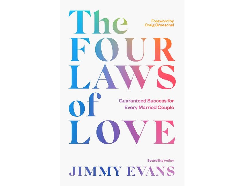 Jimmy Evans The Four Laws of Love: Guaranteed Success for Every Married Couple