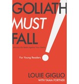 Louie Giglio Goliath Must Fall for Young Readers