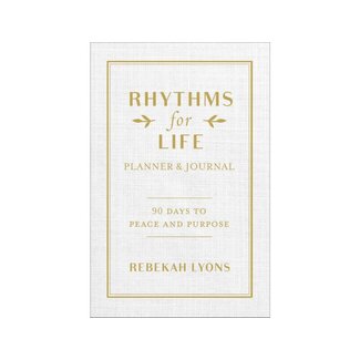 Rebekah Lyons Rhythms for Life Planner and Journal