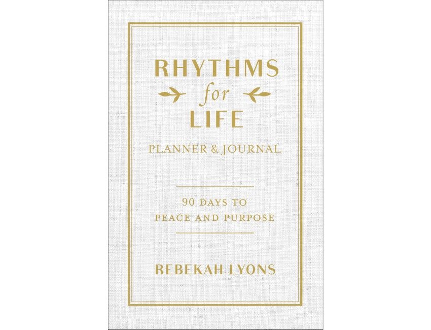 Rebekah Lyons Rhythms for Life Planner and Journal