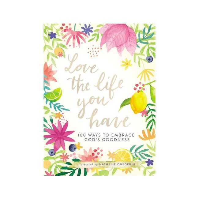 Love the Life You Have