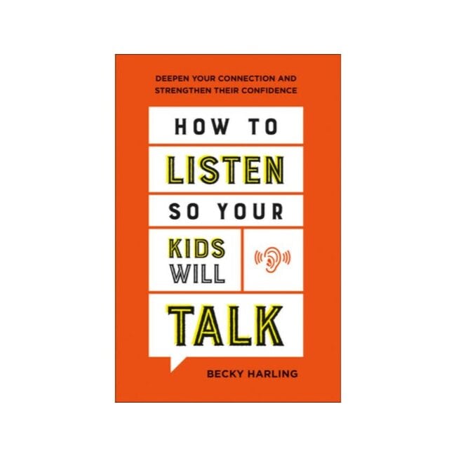 How To Listen So Your Kids Will Talk