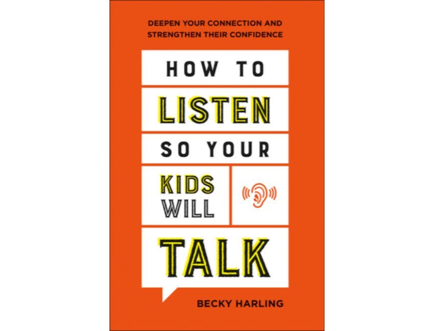 Becky Harling How To Listen So Your Kids Will Talk