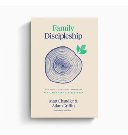 Matt Chandler Family Discipleship