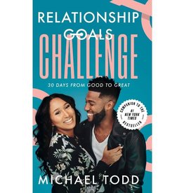 Relationship Goals Challenge: Thirty Days from Good to Great