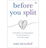 Before You Split: Find What You Really Want for the Future of Your Marriage