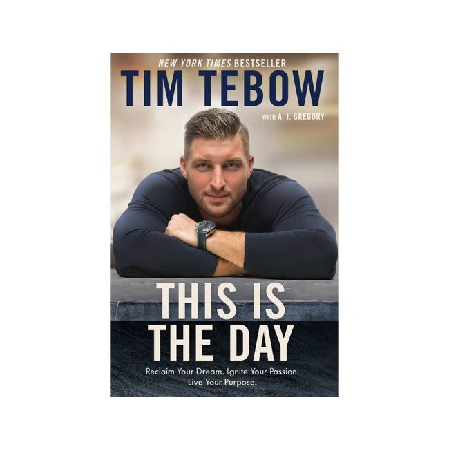 This Is the Day: Reclaim Your Dream. Ignite Your Passion. Live Your Purpose