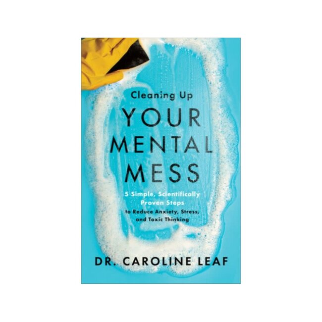 Cleaning Up Your Mental Mess