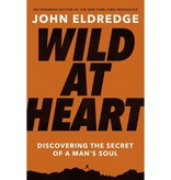 John Eldredge Wild at Heart Expanded Edition